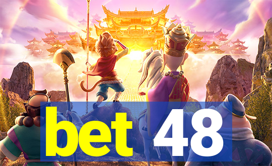 bet 48